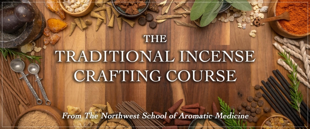 traditional incense crafting course northwest school of aromatic medicine